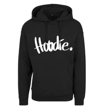 Laden Sie das Bild in den Galerie-Viewer, DER HOODIE. Oversize-Kapuzenpullover mit Aufdruck "Hoodie.", schwarz